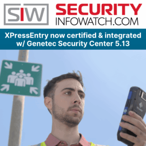 xpressentry integrated with Genetec press announcement banner, covered by securityinfowatch