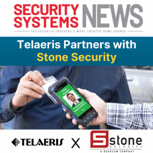 Security System News press release: telaeris partners with stone security