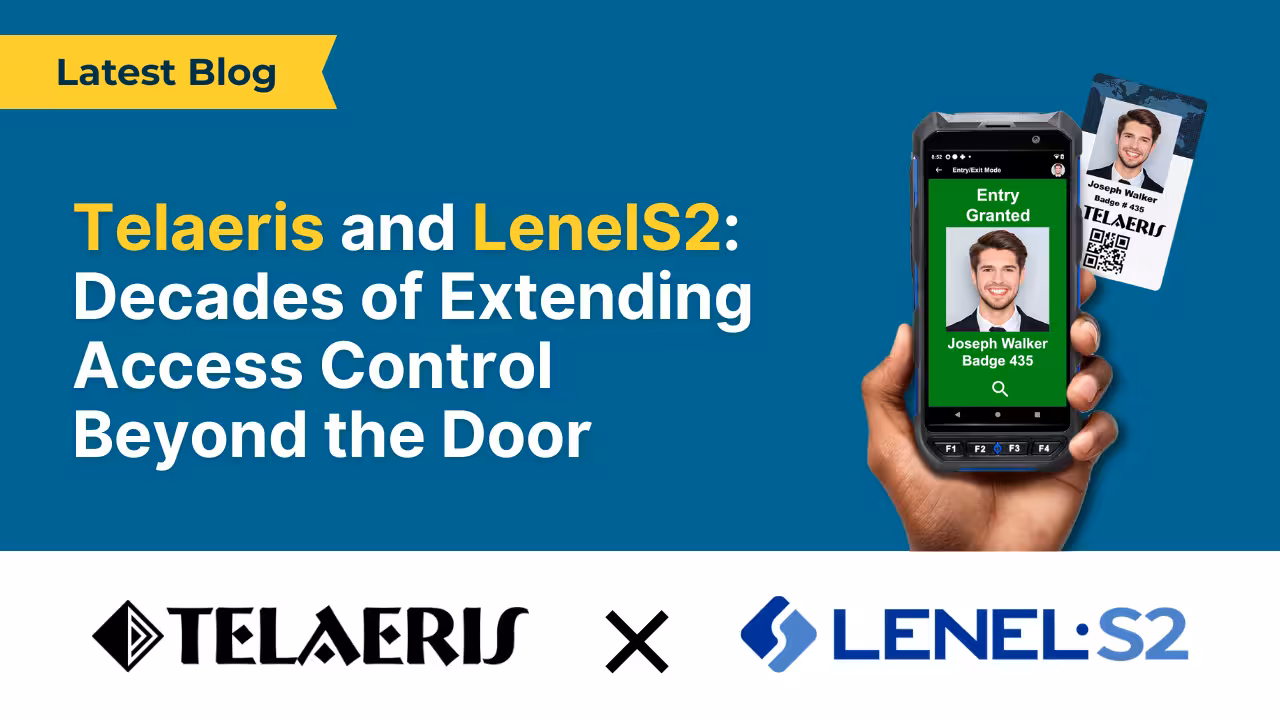 Telaeris and LenelS2: Decades of Extending Access Control Beyond the Door